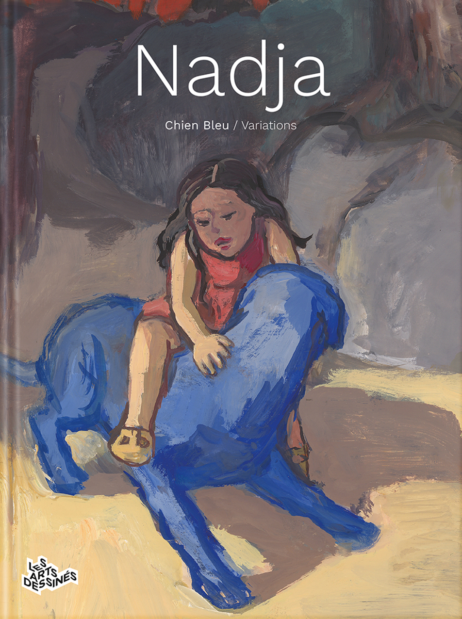 Nadja, Chien Bleu / Variations - édition avec une œuvre originale de l'artiste - 30 exemplaires 
